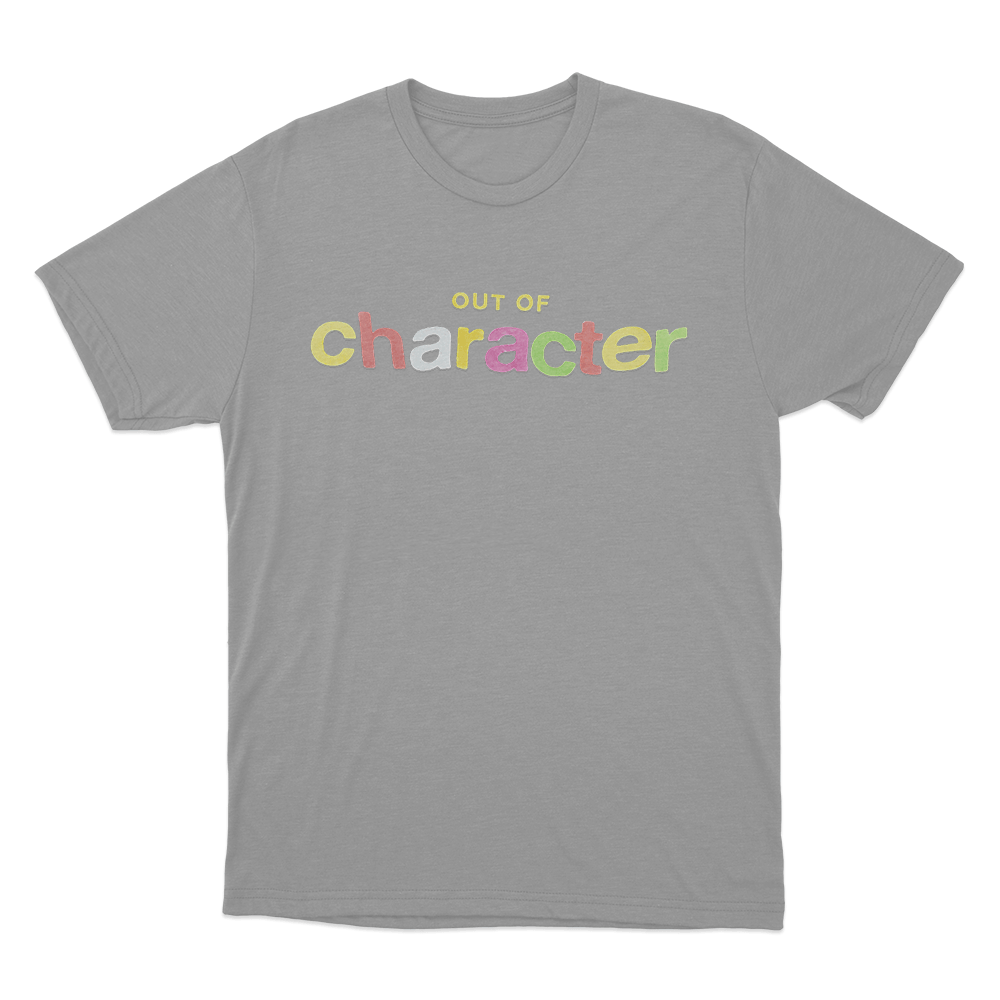 Colorful Out Of Character Unisex T Shirt Grey Colorful Out Of Character Unisex T Shirt Grey